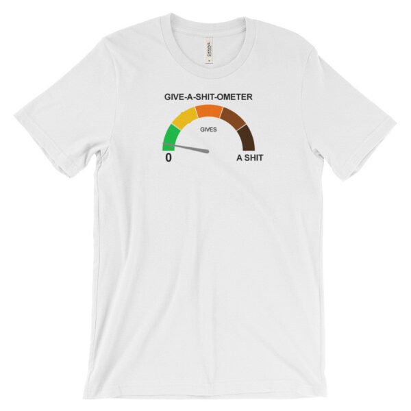 GIVE-A-SHIT-OMETER t-shirt